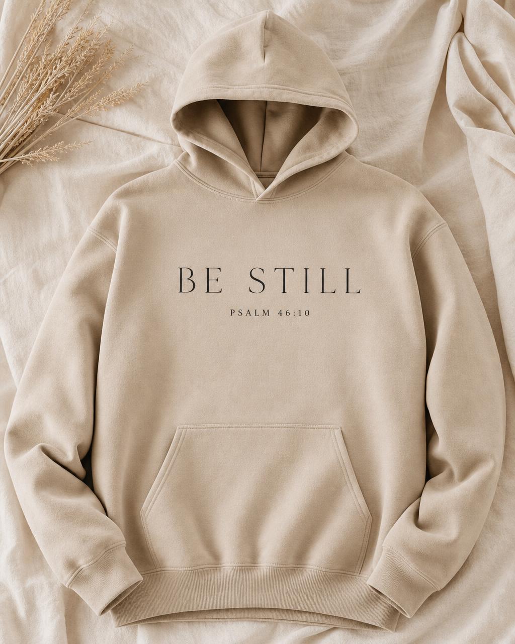 Be Still Hoodie — Psalm 46:10